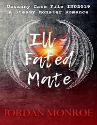 Jordan Monroe — Ill-Fated Mate: A Steamy Monster Romance (Gods of Old Book 1)