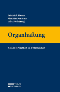 Frieedrich Harrer;Matthias Neumayr;Julia Told — Organhaftung