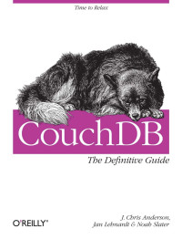 J. Chris Anderson — CouchDB: The Definitive Guide