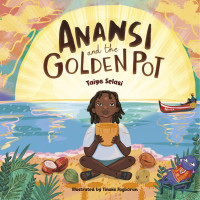 Taiye Selasi — Anansi and the Golden Pot