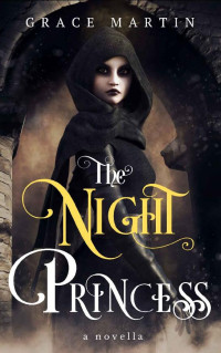 Grace Martin — The Night Princess