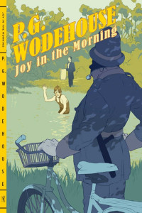 P. G. Wodehouse — Joy in the Morning
