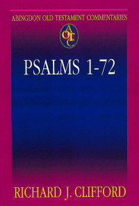 Clifford, Richard J.; — Abingdon Old Testament Commentaries: Psalms 1-72