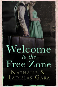 Gara, Ladislas, Gara, Nathalie, Meljac, Claire — Welcome to the Free Zone