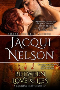 Jacqui Nelson — Between Love & Lies (Gambling Hearts Book 1)