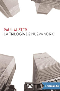 Paul Auster — La trilogía de Nueva York