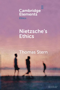 Thomas Stern — Nietzsche’s Ethics