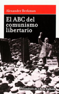 Alexander Berkman — El abc del comunismo libertario