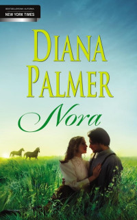 Diana Palmer — Nora