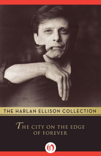 Harlan Ellison — The City on the Edge of Forever