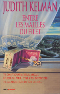 Judith Kelman [Kelman, Judith] — Entre les mailles du filet