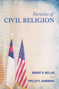 Robert N. Bellah;Phillip E. Hammond; — Varieties of Civil Religion