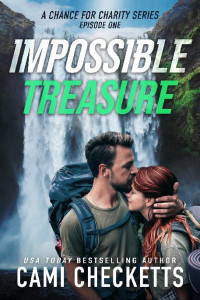 Cami Checketts — 1 - Impossible Treasure: A Chance for Charity