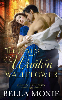 Bella Moxie — The Devil’s Wanton Wallflower