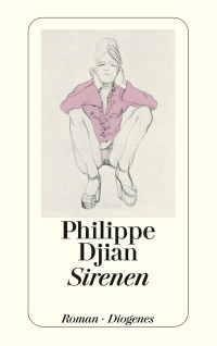 Djian, Philippe [Djian, Philippe] — Sirenen