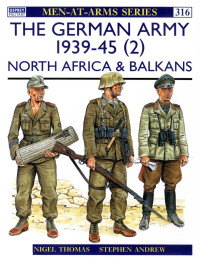 Nigel Thomas — The German Army 1939-45 (2) North Africa & Balkans