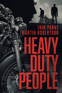 Iain Parke & Martin Robertson [Parke, Iain & Robertson, Martin] — Heavy Duty People