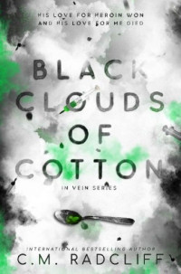 C.M. Radcliff — Black Clouds of Cotton