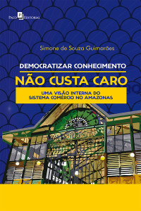 Guimaraes, Simone de Souza; — Democratizar conhecimento no custa caro