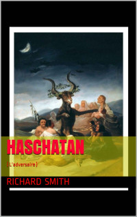Richard Smith [SMITH, Richard] — Haschatan, l'adversaire