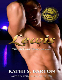 Kathi S. Barton [Barton, Kathi S.] — Lewis: The McCade Dragon –Erotic Paranormal Romance