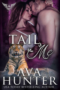 Ava Hunter — Tail Me: Paranormal Dating Agency World (Paws and Whiskers Book 3)