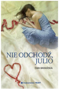 Ewa Barańska — Nie odchodź, Julio