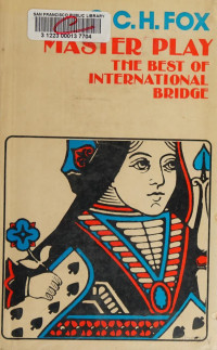 George Clive Henry Fox — Master play : the best of international bridge