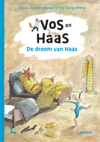 Sylvia Vanden Heede & Thé Tjong-Khing — Vos en Haas - De droom van Haas