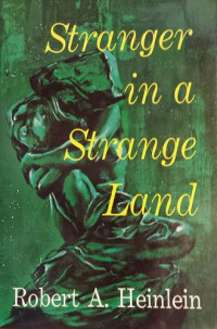 Robert A Heinlein — Stranger in a Strange Land (original)