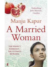 Manju Kapur — A Married Woman - PDFDrive.com