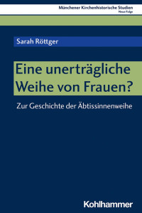 Sarah Röttger — Eine unerträgliche Weihe von Frauen?