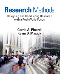 Carrie A. Picardi, Kevin D. Masick — Research Methods: Designing and Conducting Research With a Real-World Focus