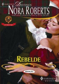 Nora Roberts — MACGREGOR 11 - Rebelde