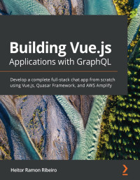 Heitor Ramon Ribeiro — Building Vue.js Applications with GraphQL