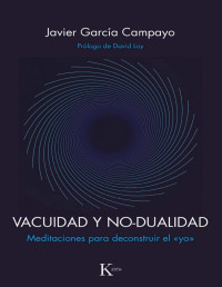 Javier Garcia Campayo — VACUIDAD Y NO-DUALIDAD