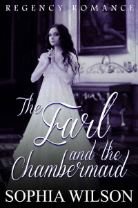 Sophia Wilson — The Earl and the Chambermaid