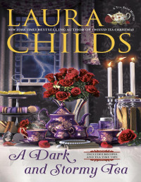 Laura Childs — A Dark and Stormy Tea (Tea Shop Mystery 24)