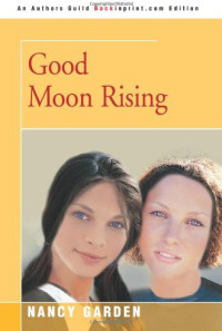 Nancy Garden — Good Moon Rising