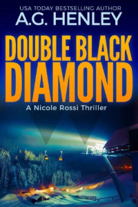 A.G. Henley — Double Black Diamond
