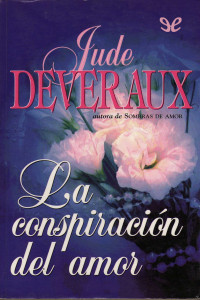 Jude Deveraux — La Conspiración del Amor