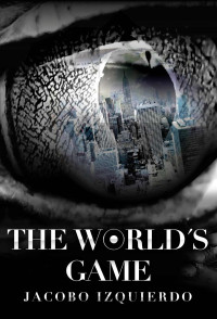 Jacobo Izquierdo — The World's Game