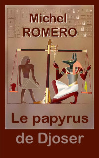Michel Romero — Le papyrus de Djoser