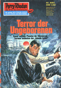 Kneifel, Hans — [Perry Rhodan 0682] • Terror der Ungeborenen