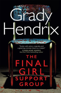 Grady Hendrix — The Final Girl Support Group