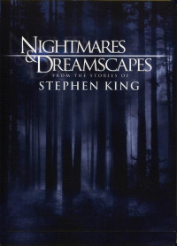 STEPHEN KING — Nightmares and Dreamscapes