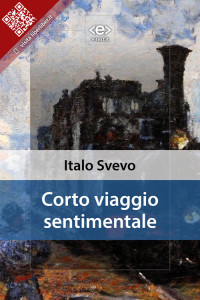 Italo Svevo (Ettore Schmitz) [Svevo, Italo] — Corto viaggio sentimentale