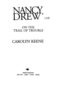 Carolyn Keene — On the Trail of Trouble