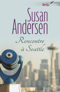 Andersen Susan [Andersen Susan] — Rencontre à Seattle