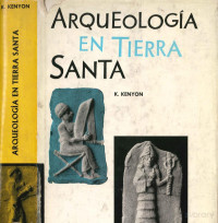 Kathleen Kenyon — Arqueología en Tierra Santa